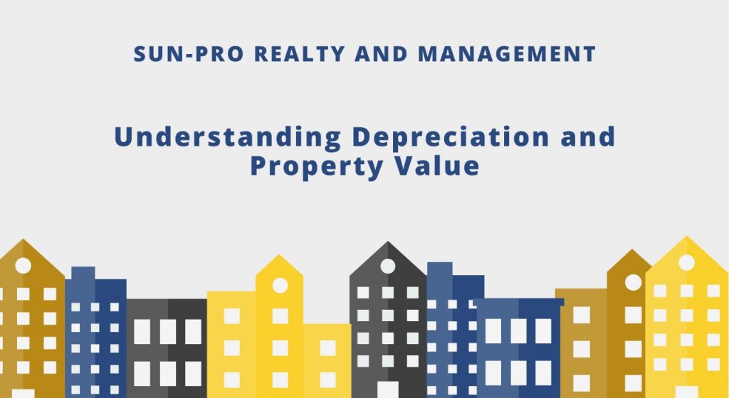 Understanding Depreciation and Property Value Understanding Depreciation and Property Value